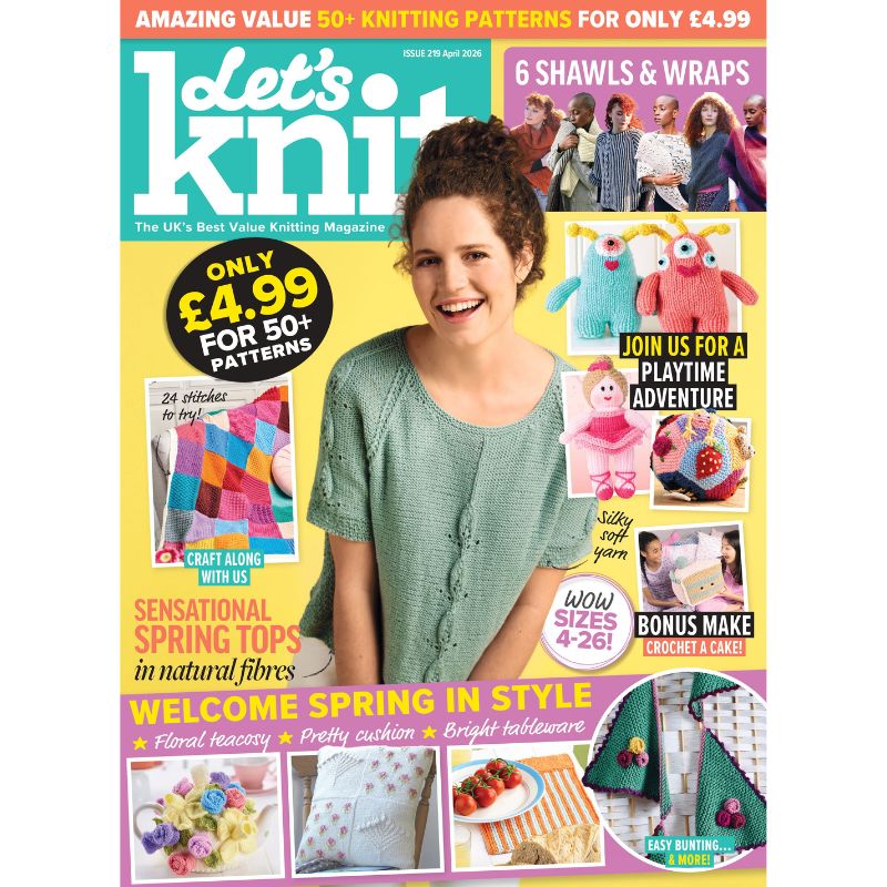 🎄 Let’s Knit – April 2026 Issue (219): Single issue